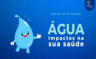 ÁGUA, QUAIS OS IMPACTOS NA SUA SAÚDE?