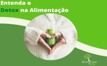 ENTENDA O DETOX NA ALIMENTAÇÃO 